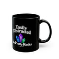 Easily Distracted by Pretty Rocks Black Ceramic Mug — White Lettering