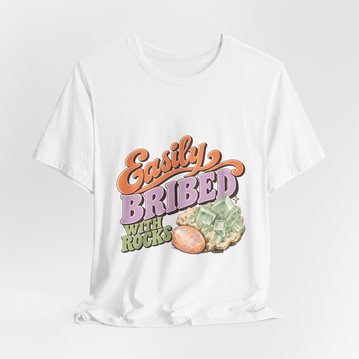 Easily Bribed with Rocks T-Shirt by Royelle — product mockup 6