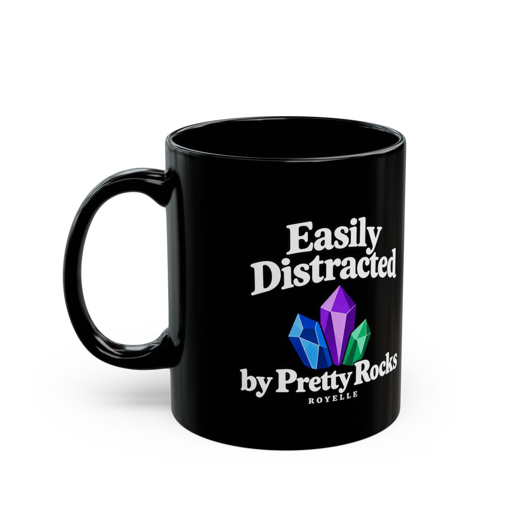 Easily Distracted by Pretty Rocks Black Ceramic Mug — White Lettering