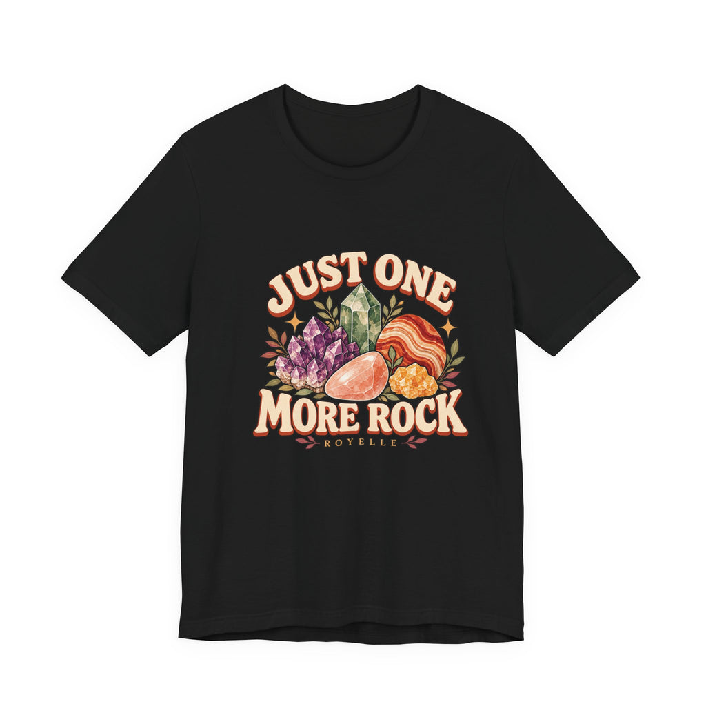 Royelle Just One More Rock T-shirt in Black, front view, with colorful illustrated minerals and slogan.