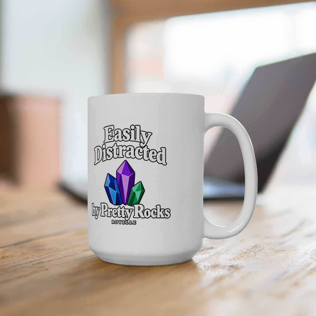 Easily Distracted by Pretty Rocks Ceramic Mug — White Lettering