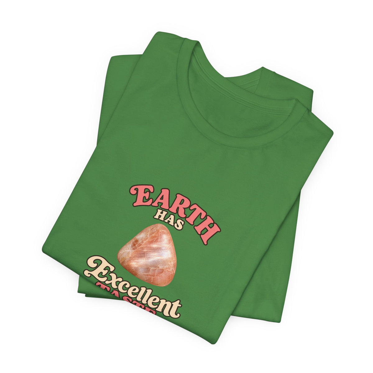 Earth Has Excellent Taste — Peach Moonstone Tee | Greens