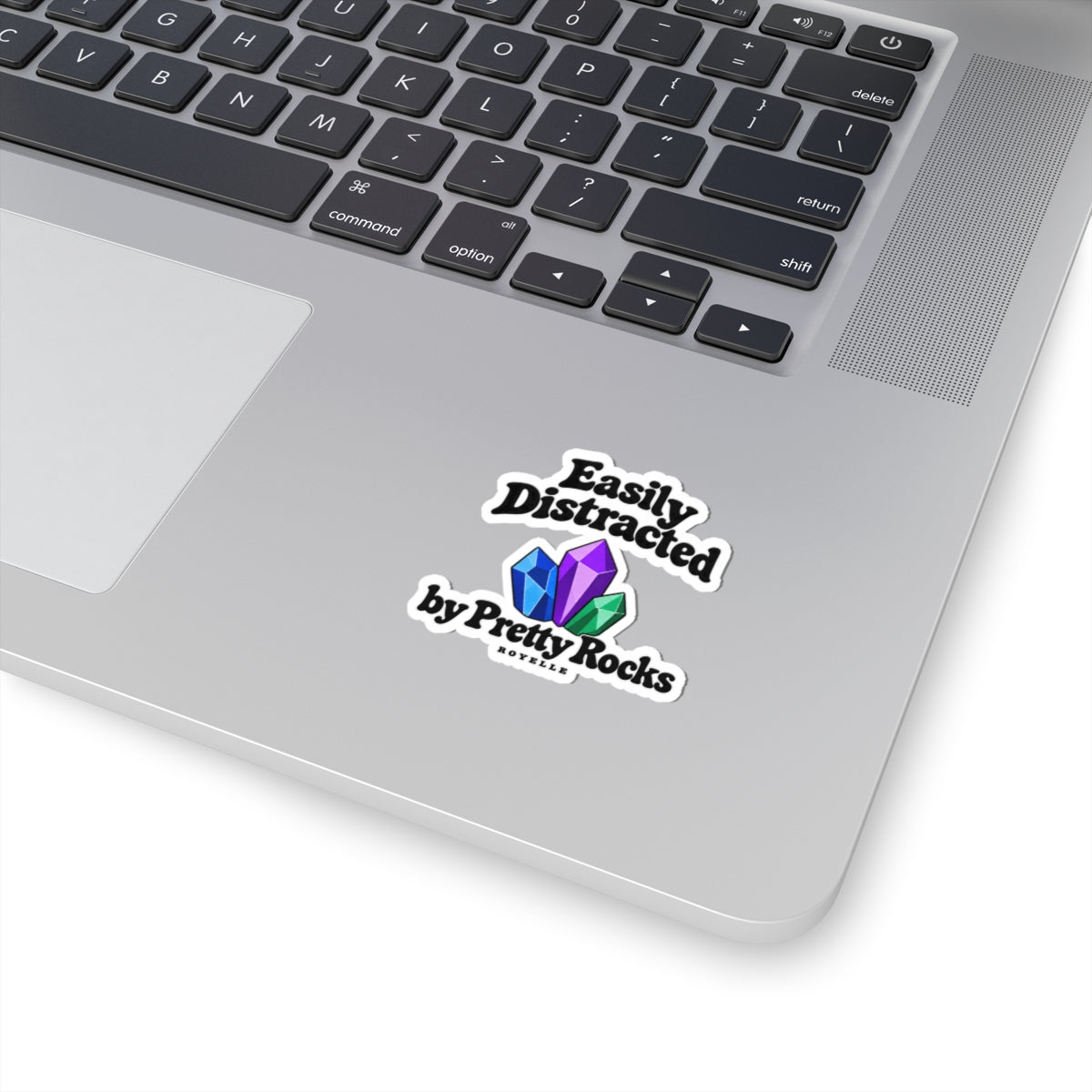 Easily Distracted by Pretty Rocks Sticker — Crystal Laptop Kiss-Cut Decal — Black Lettering