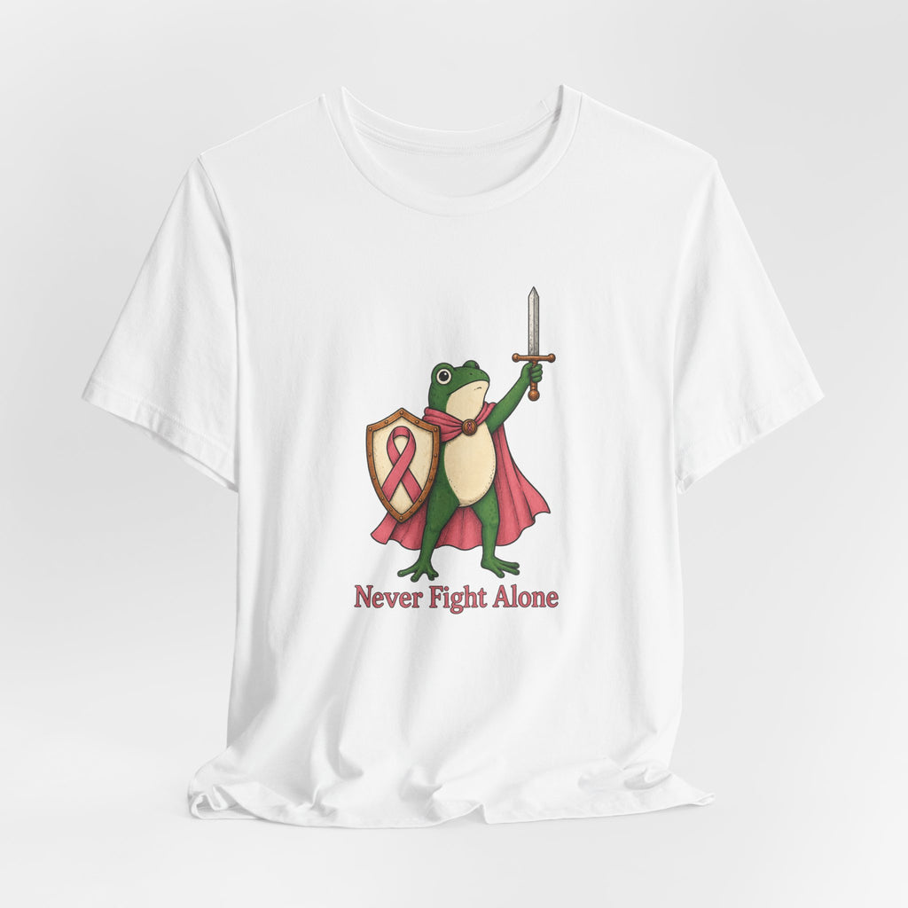 Never Fight Alone - Breast Cancer Awareness T-Shirt