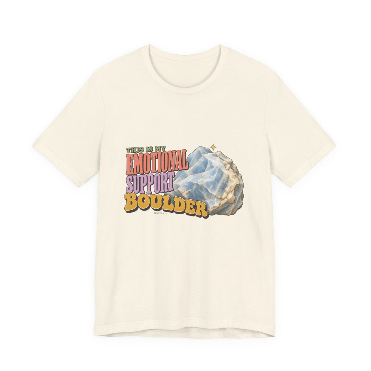 This Is My Emotional Support Boulder T-Shirt by Royelle — product mockup 3