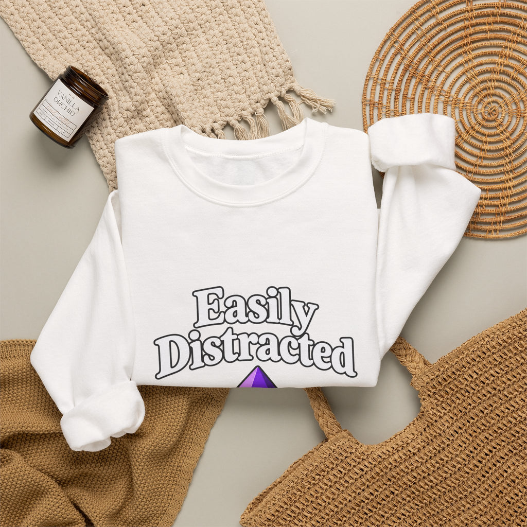 Crystal Lover Crewneck Sweatshirt — "Easily Distracted by Pretty Rocks" Graphic — White Lettering