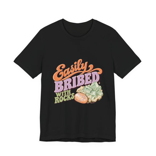 Easily Bribed with Rocks T-Shirt by Royelle — product mockup 2