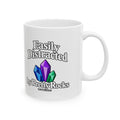 Easily Distracted by Pretty Rocks Ceramic Mug — White Lettering