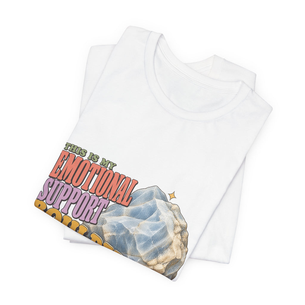 This Is My Emotional Support Boulder T-Shirt by Royelle — product mockup 5