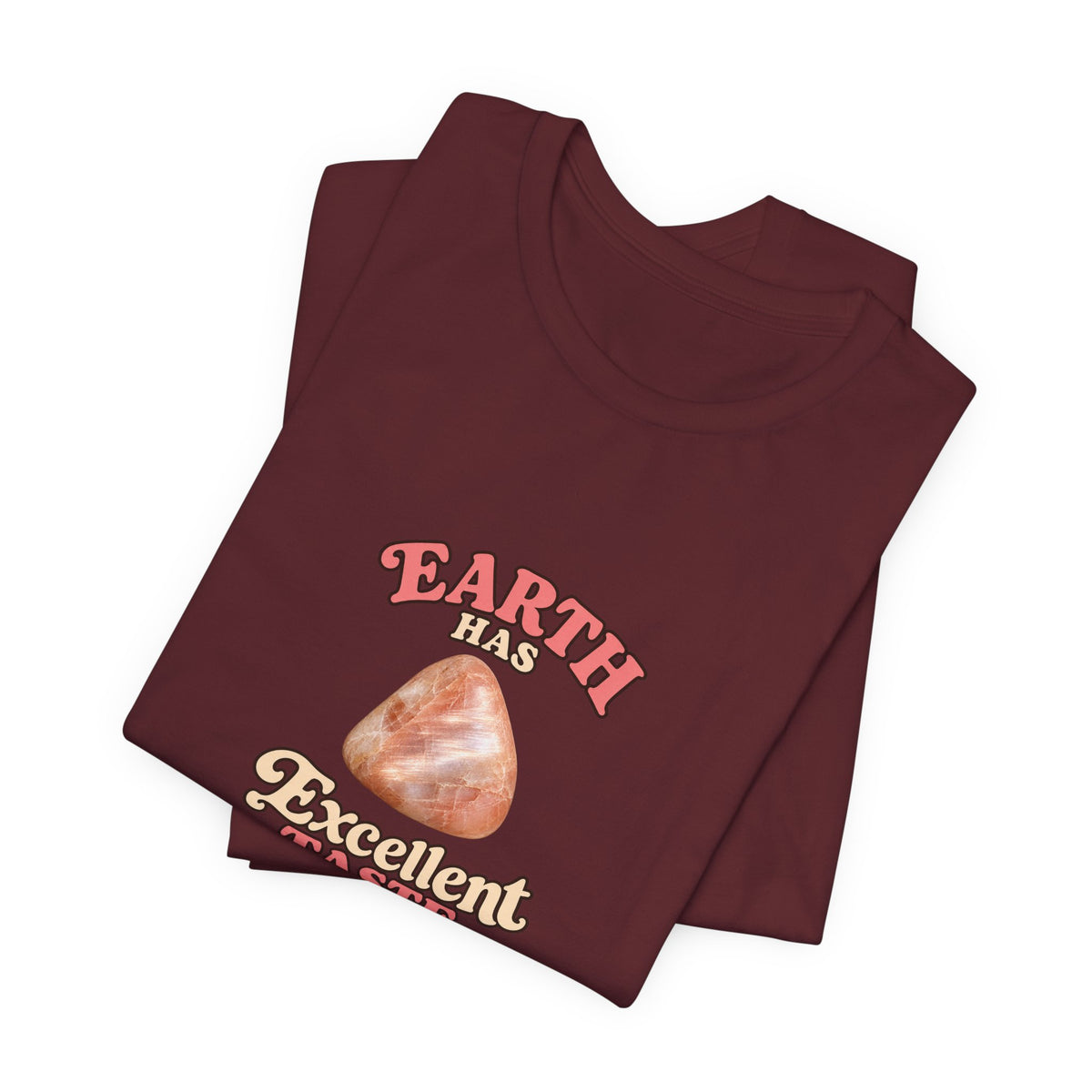 Earth Has Excellent Taste — Peach Moonstone Tee | Earthy Reds & Browns