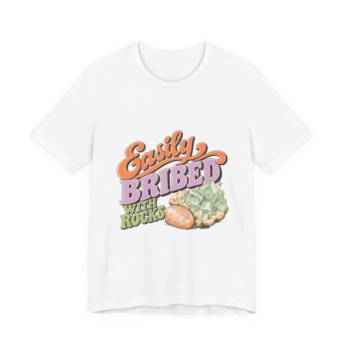 Easily Bribed with Rocks T-Shirt by Royelle — product mockup 1
