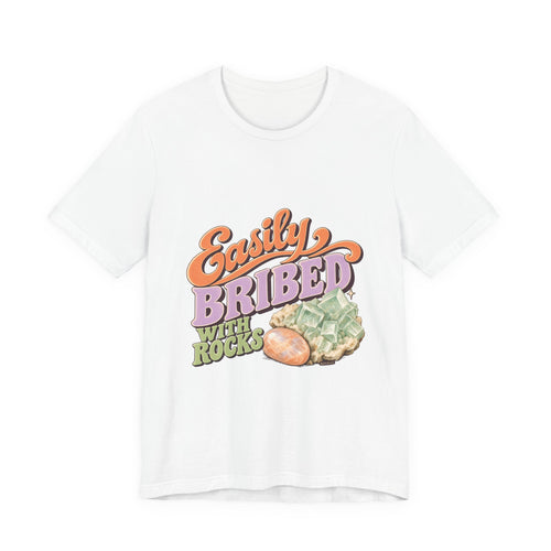 Easily Bribed with Rocks T-Shirt by Royelle — product mockup 1