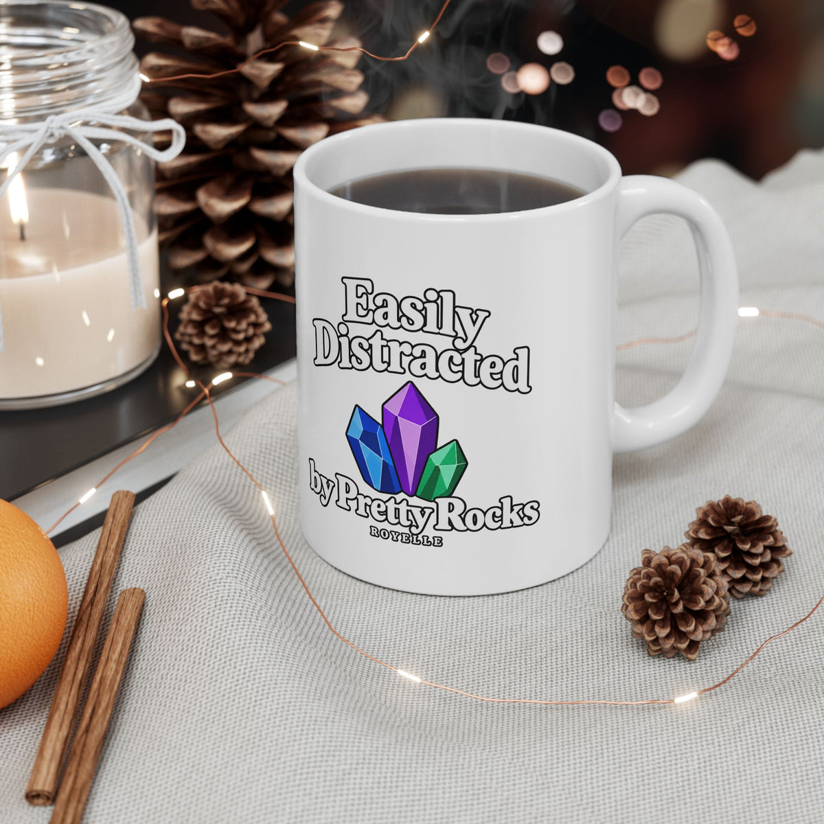 Easily Distracted by Pretty Rocks Ceramic Mug — White Lettering