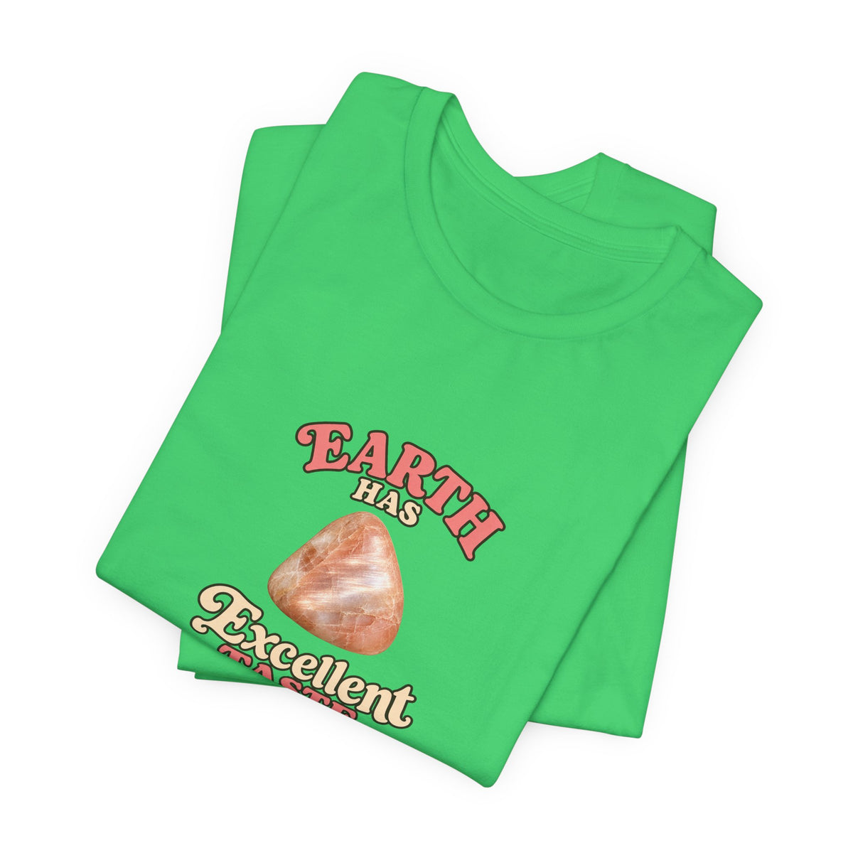 Earth Has Excellent Taste — Peach Moonstone Tee | Greens