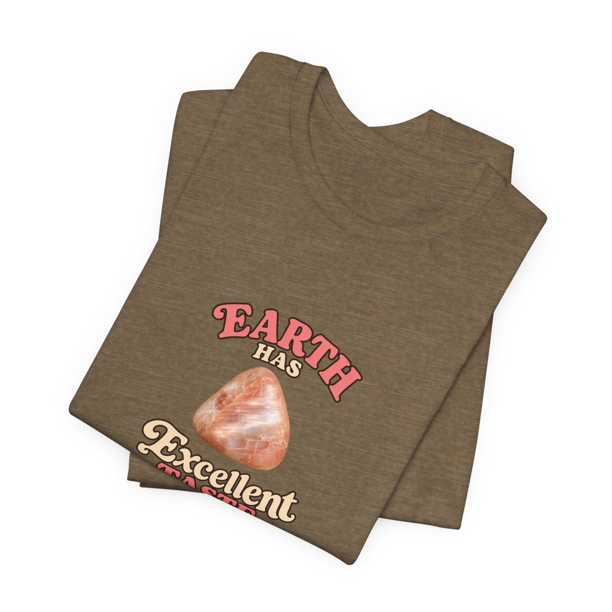 Earth Has Excellent Taste — Peach Moonstone Tee | Greens
