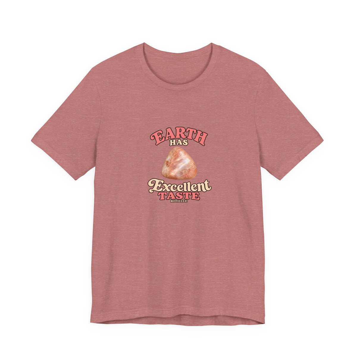 Earth Has Excellent Taste — Peach Moonstone Tee | Earthy Reds & Browns