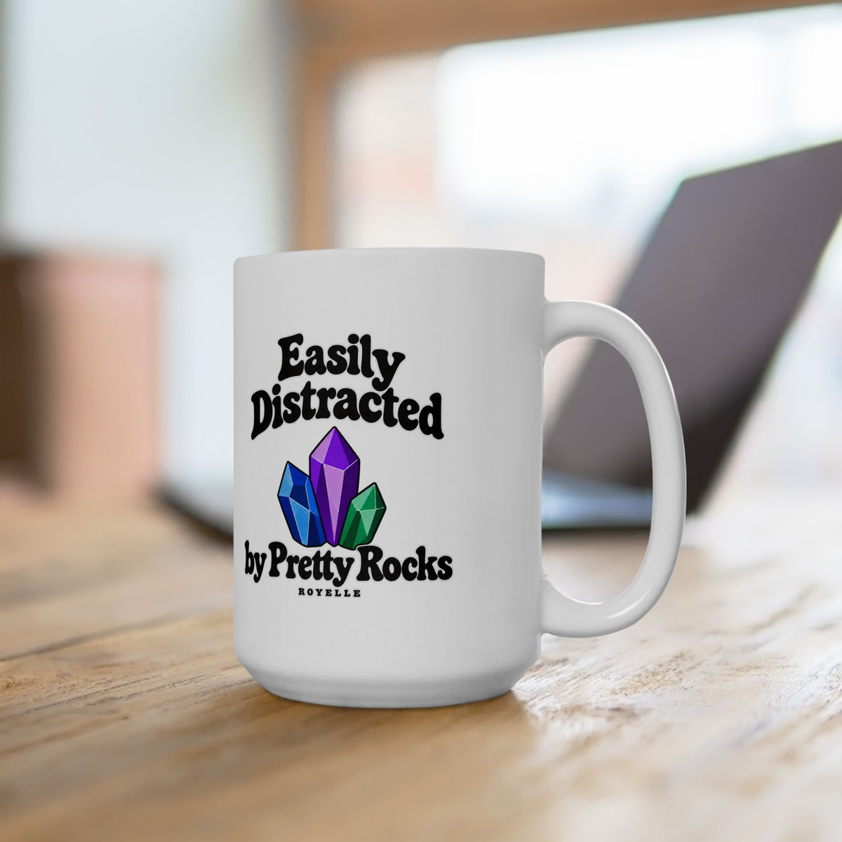 Easily Distracted by Pretty Rocks Ceramic Mug — Black Lettering