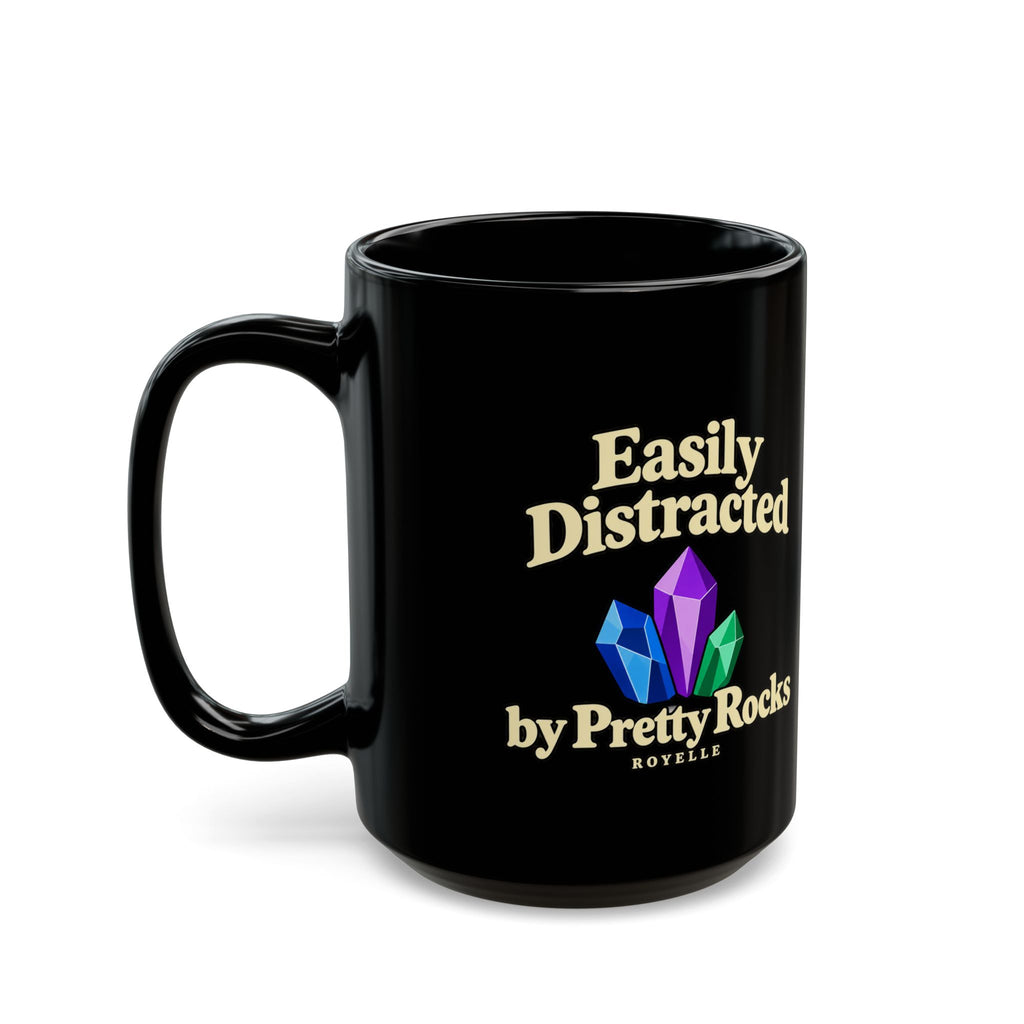 Easily Distracted by Pretty Rocks Black Ceramic Mug — Cream Lettering