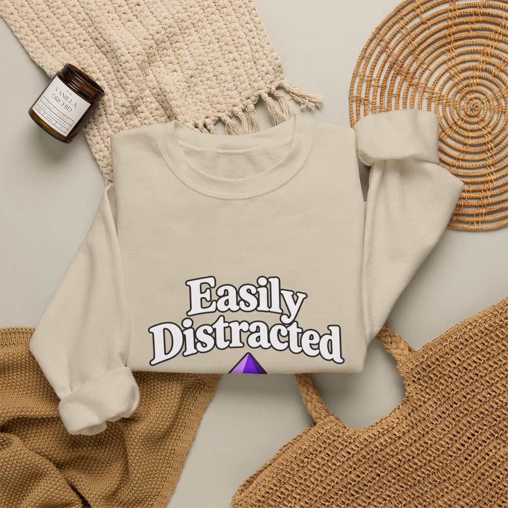 Crystal Lover Crewneck Sweatshirt — "Easily Distracted by Pretty Rocks" Graphic — White Lettering
