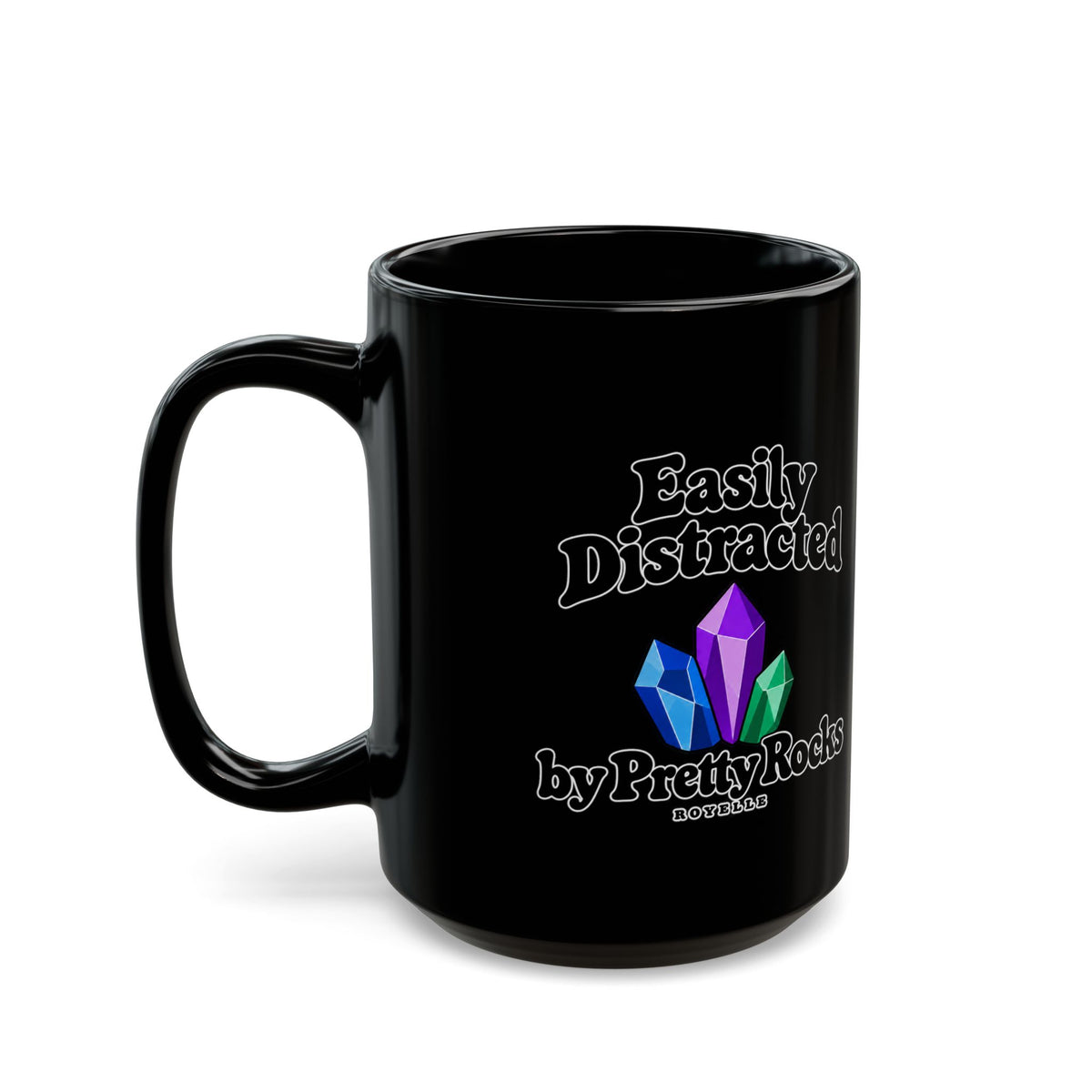 Easily Distracted by Pretty Rocks Black Ceramic Mug — Black Lettering