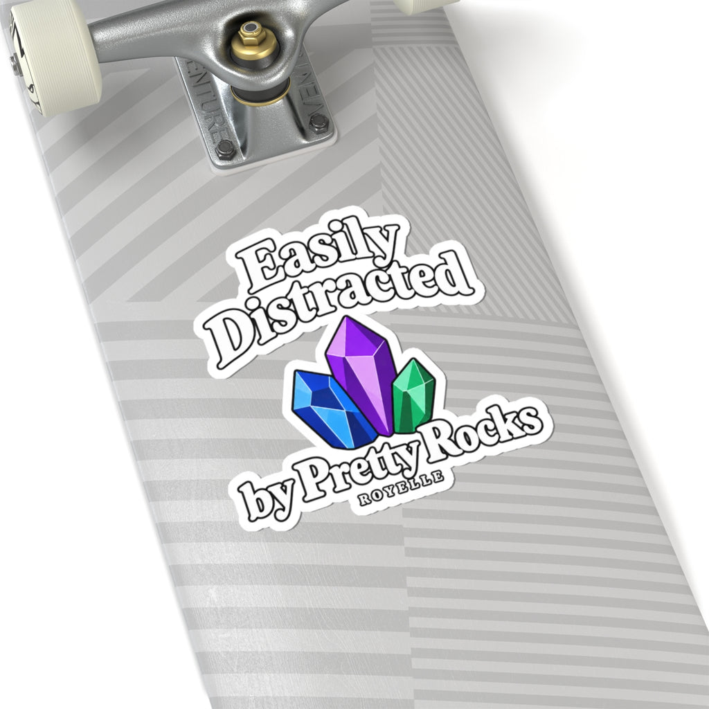 Easily Distracted by Pretty Rocks Sticker — Crystal Laptop Kiss-Cut Decal — White Lettering
